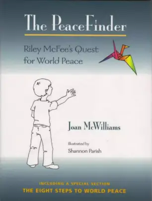 The PeaceFinder: Riley McFee's Quest for World Peace by Joan McWilliams