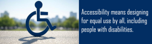 AI generated image of the wheelchair logo with nature in the background. The words "Accessibility means designing for equal use by all, including people with disabilities." are to the right of the image