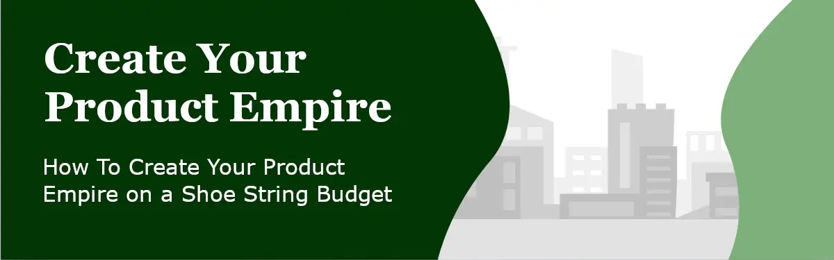 Banner with a city graphic states "Create your Product Empire"