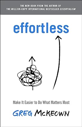 Book cover: Effortless by Greg McKeown